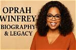 Exploring the Life and Legacy of Oprah Winfrey