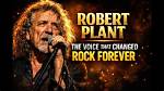 Exploring the Unique Voice of Robert Plant: a Deep Dive into His Musical Journey