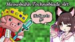 Meowbahh Technoblade Art: a Unique Blend of Creativity and Gaming Culture