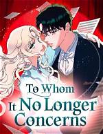 To Whom It No Longer Concerns: Manhwa Chapter 13 Analysis and Insights